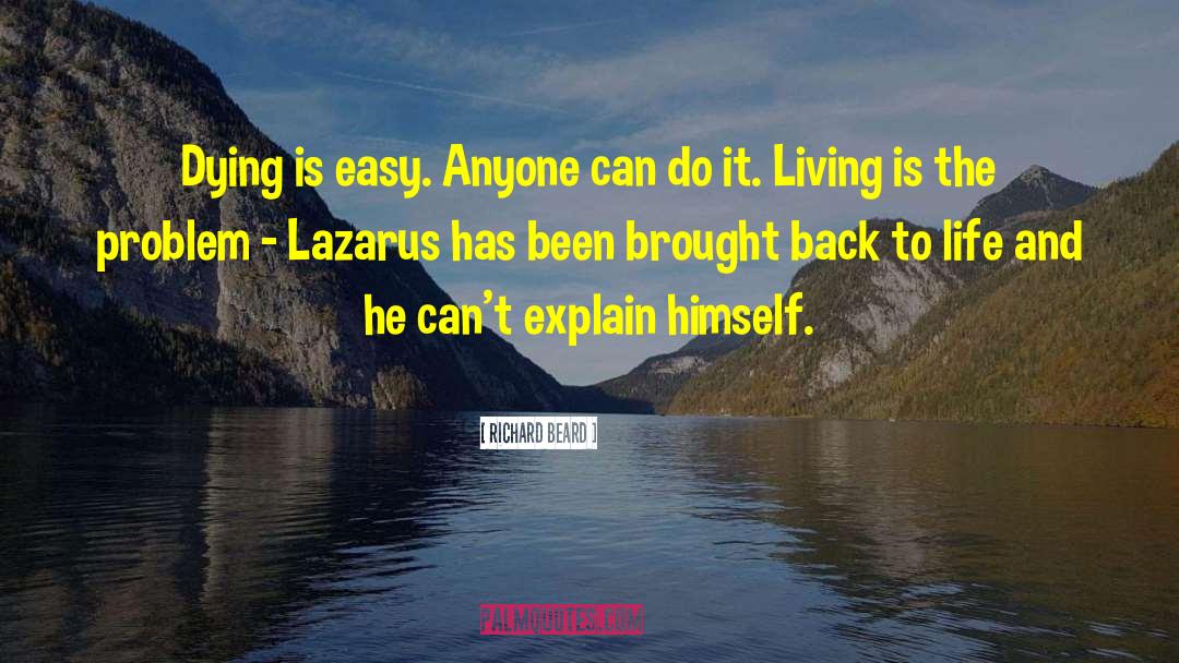 Lazarus quotes by Richard Beard