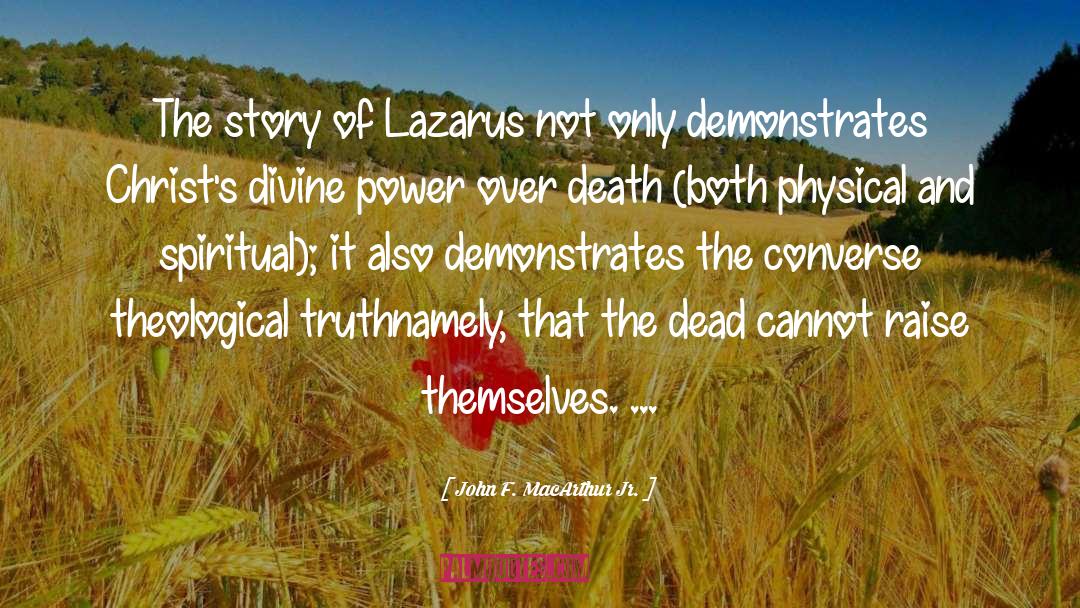 Lazarus quotes by John F. MacArthur Jr.