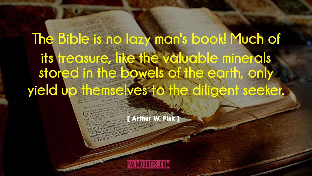 Lazy Man quotes by Arthur W. Pink
