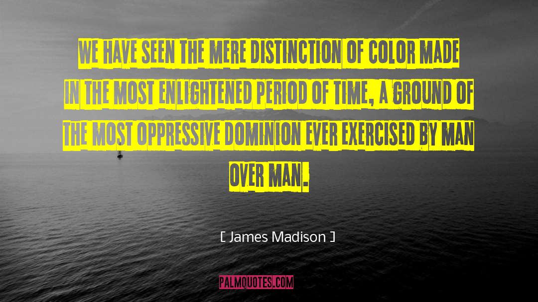 Lazy Man quotes by James Madison
