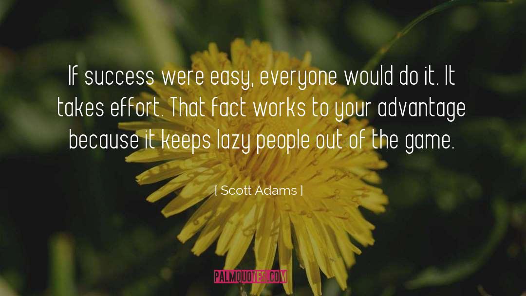 Lazy People quotes by Scott Adams