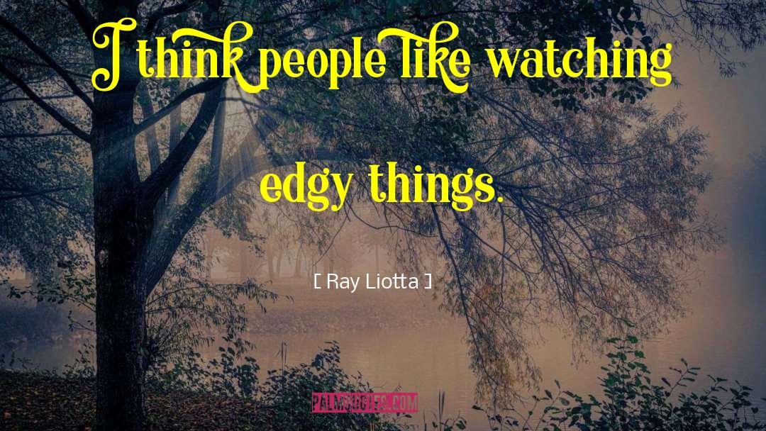 Lazy People quotes by Ray Liotta