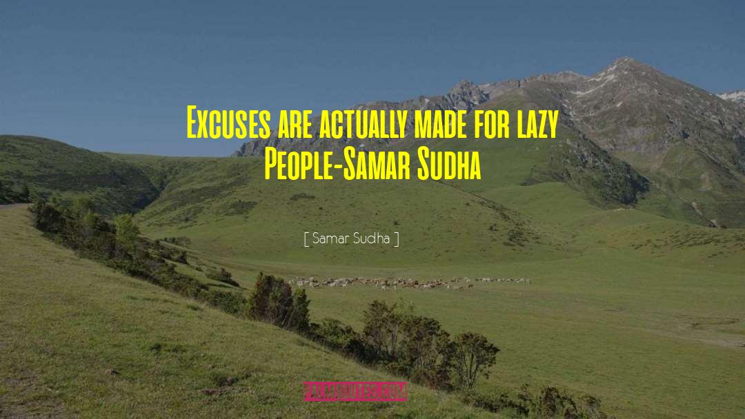 Lazy People quotes by Samar Sudha