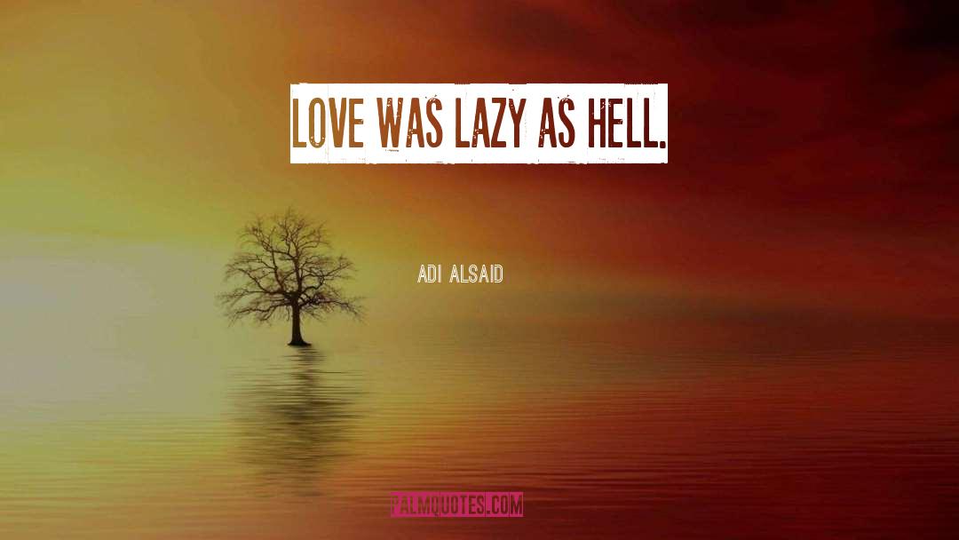 Lazy quotes by Adi Alsaid