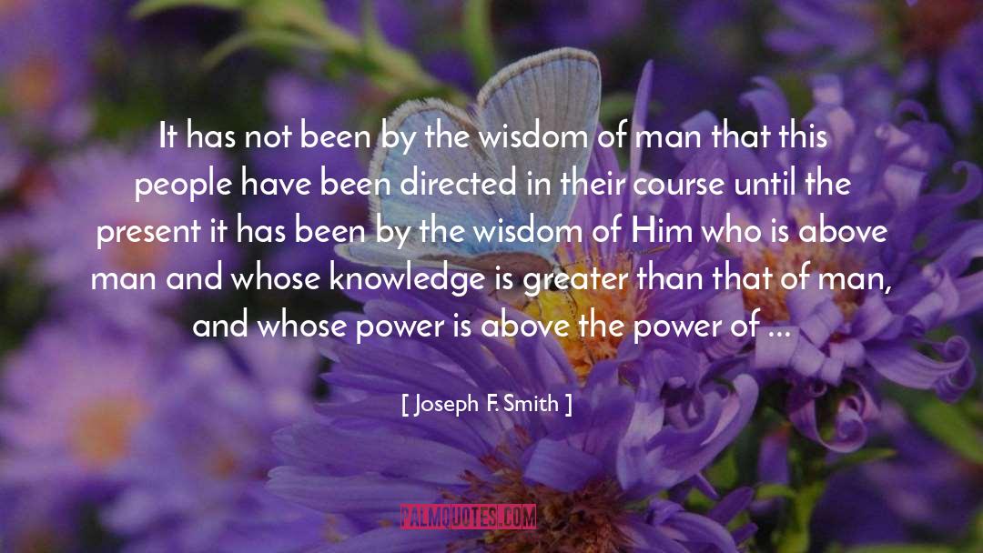 Lds Church quotes by Joseph F. Smith