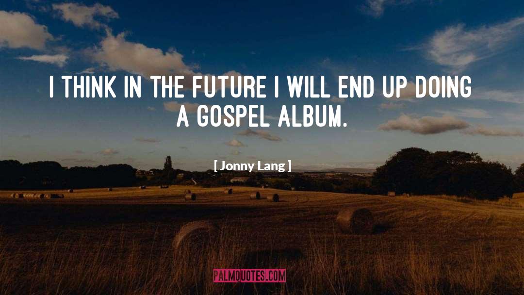 Lds Gospel quotes by Jonny Lang