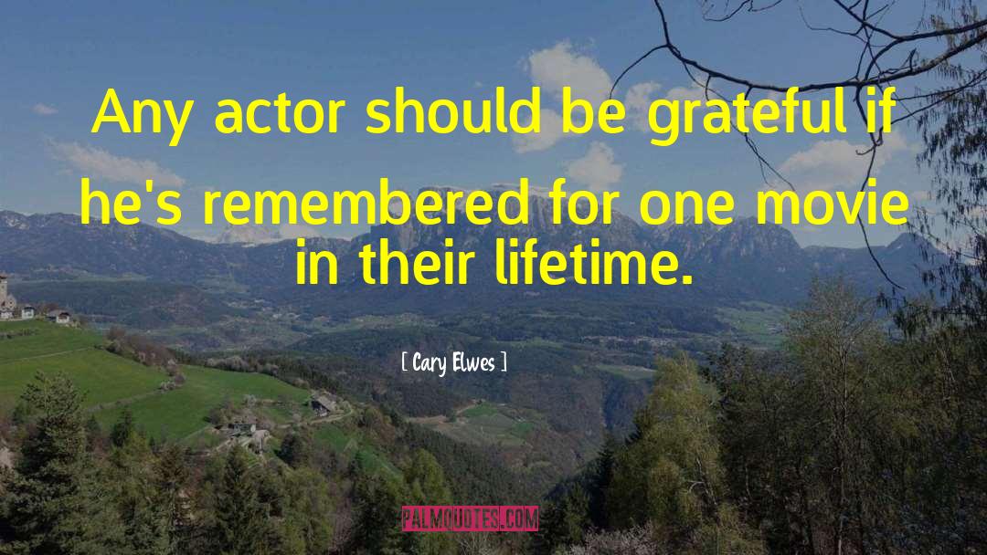 Lds Grateful quotes by Cary Elwes