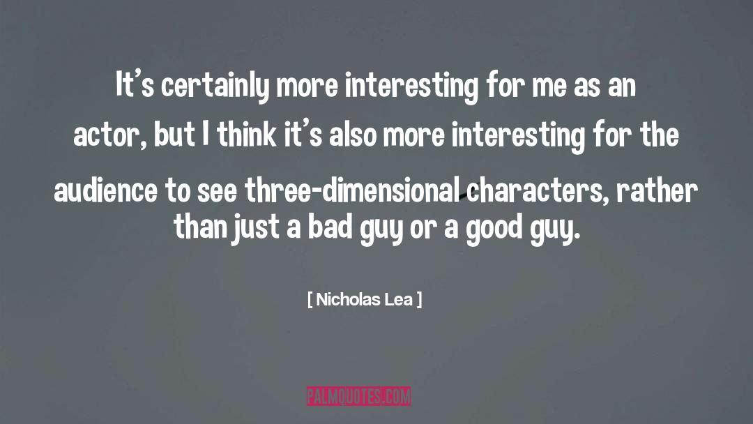 Lea quotes by Nicholas Lea
