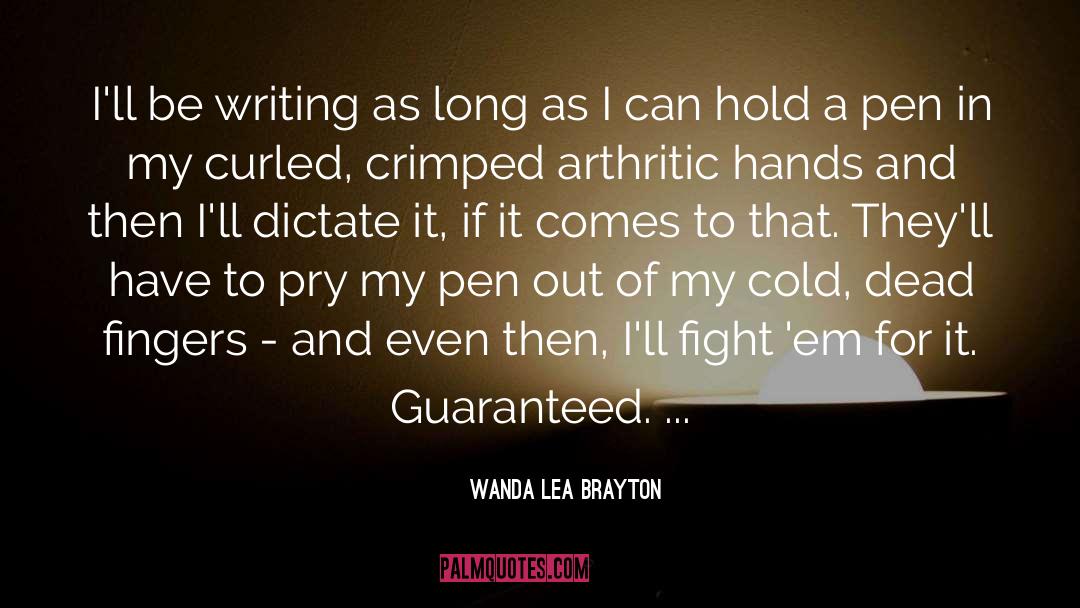 Lea quotes by Wanda Lea Brayton