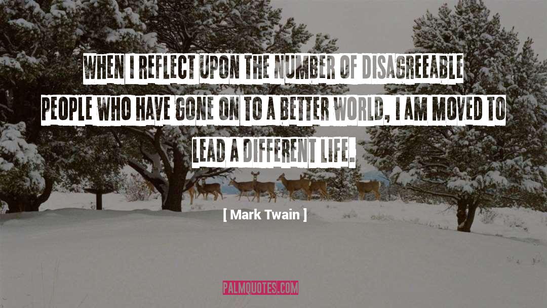 Lead A Different Life quotes by Mark Twain