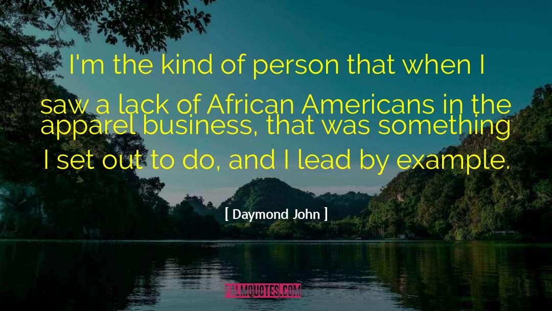 Lead By Example quotes by Daymond John