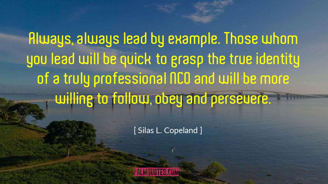 Lead By Example quotes by Silas L. Copeland