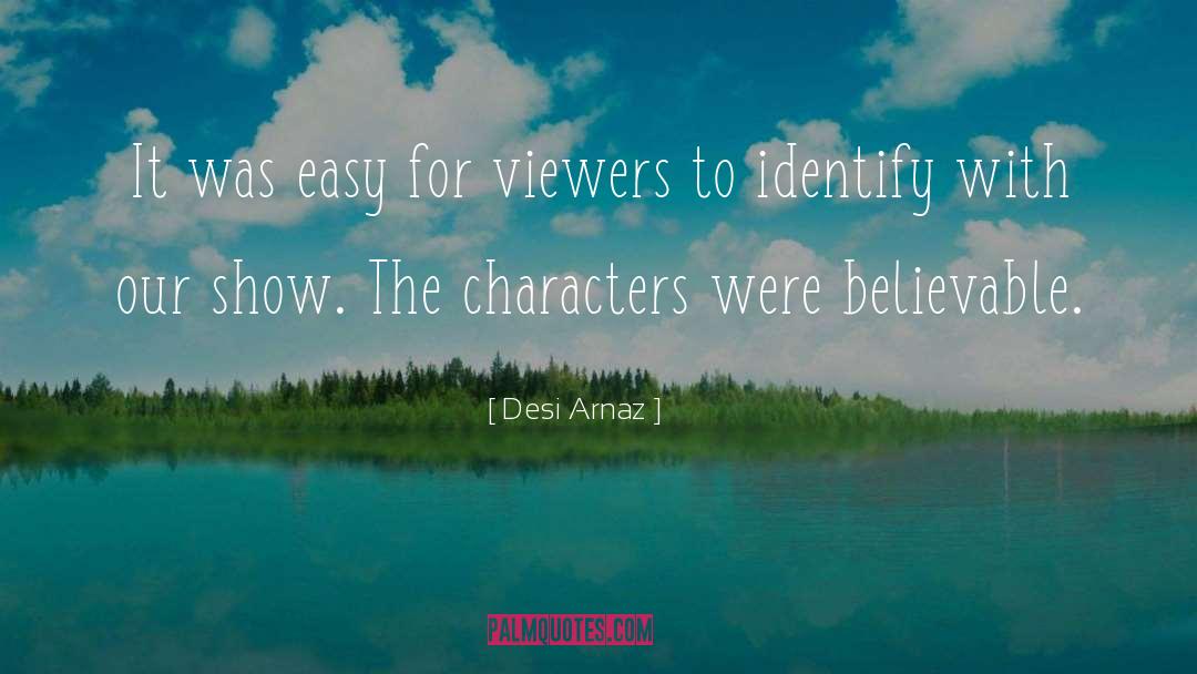 Lead Characters quotes by Desi Arnaz