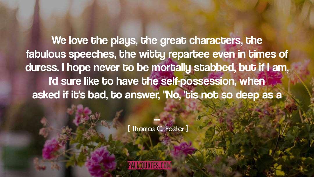 Lead Characters quotes by Thomas C. Foster
