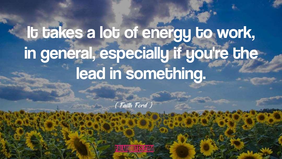 Lead In quotes by Faith Ford