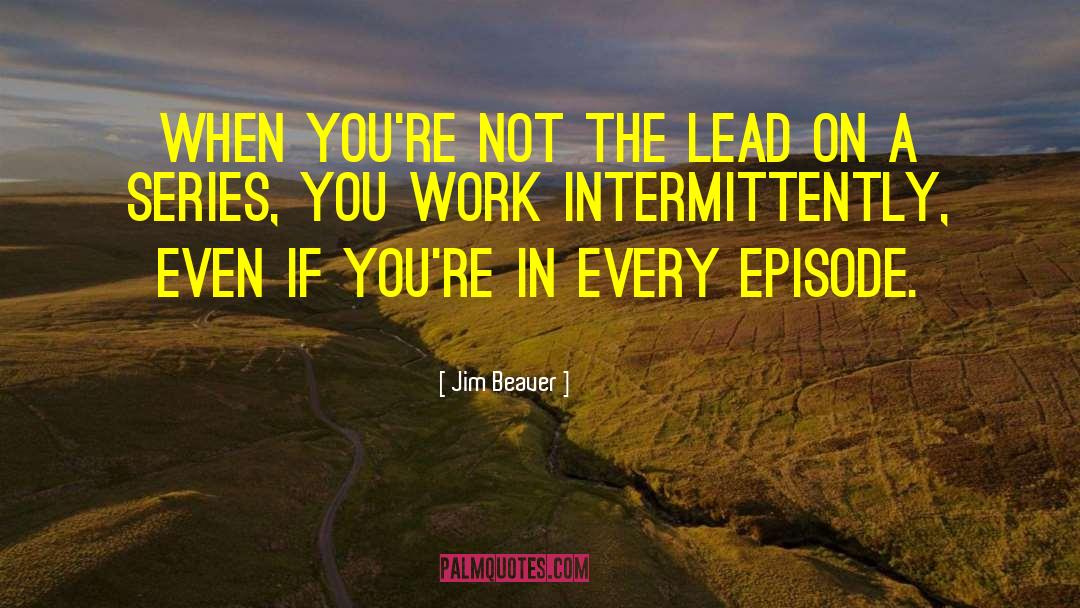 Lead On quotes by Jim Beaver