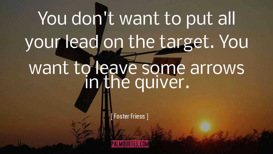 Lead On quotes by Foster Friess