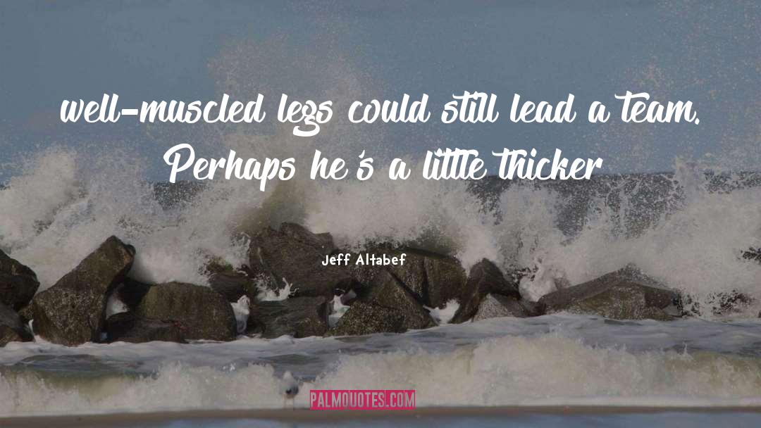 Lead On quotes by Jeff Altabef