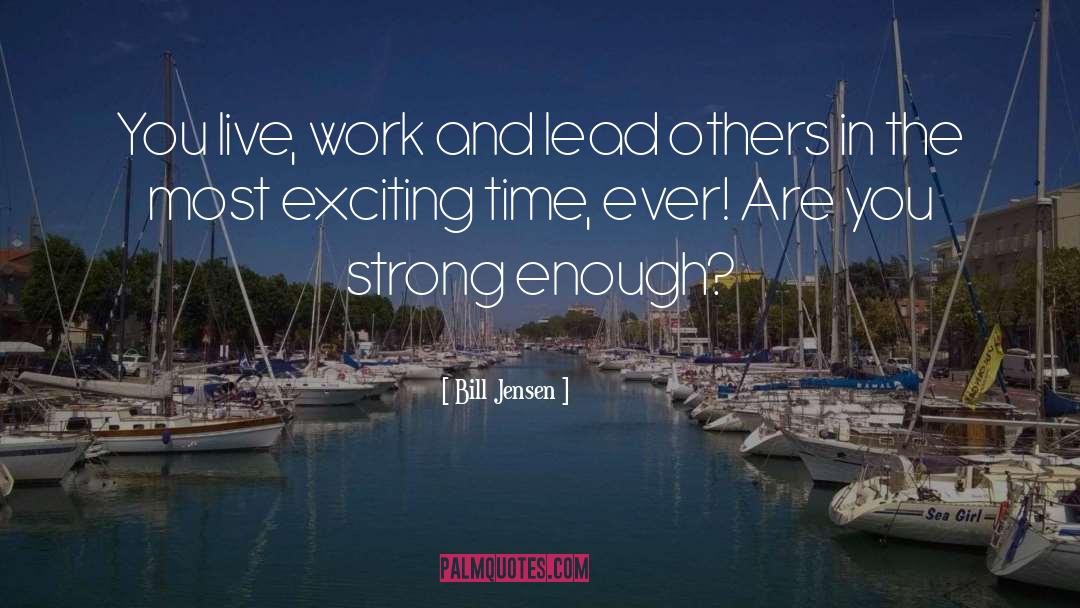 Lead Others quotes by Bill Jensen