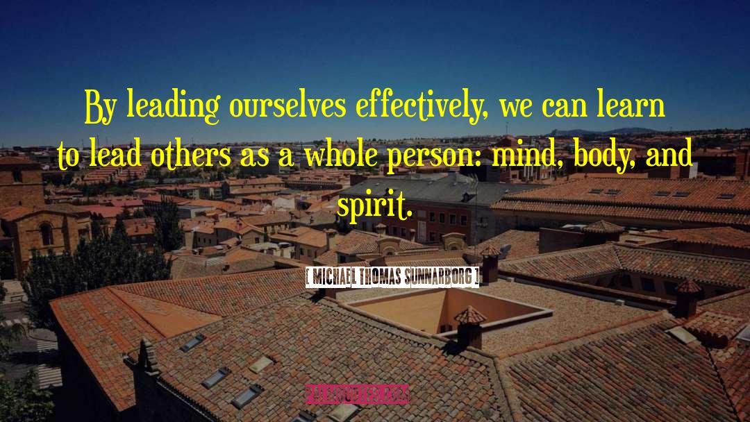 Lead Others quotes by Michael Thomas Sunnarborg