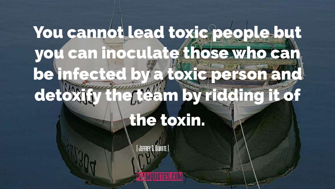 Lead People quotes by Jeffrey G. Duarte