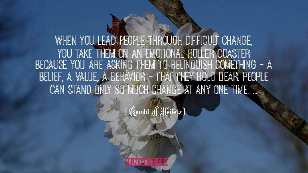 Lead People quotes by Ronald A. Heifetz