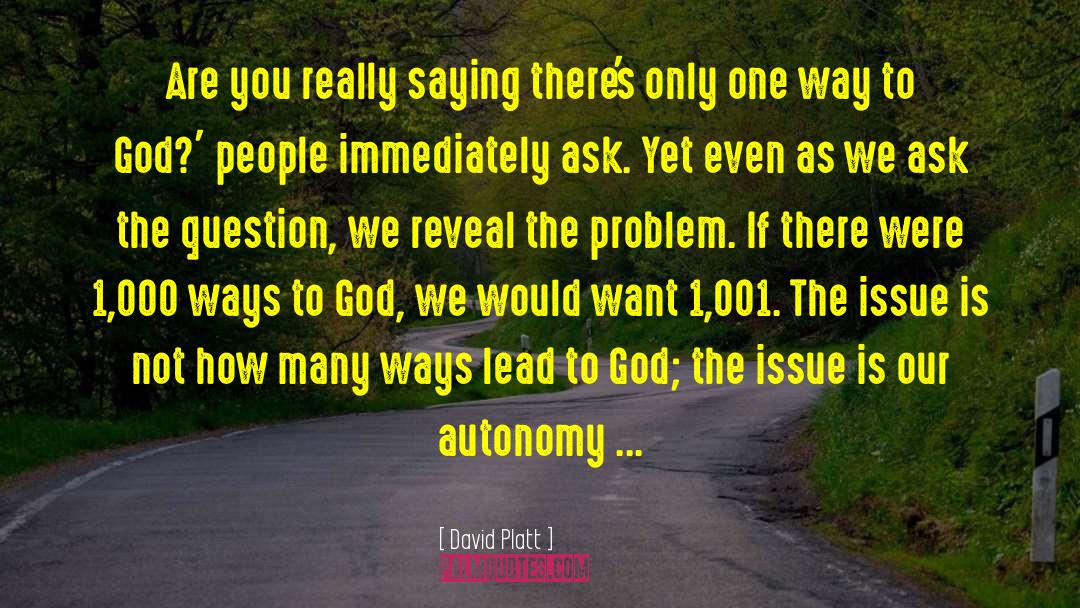 Lead To God quotes by David Platt