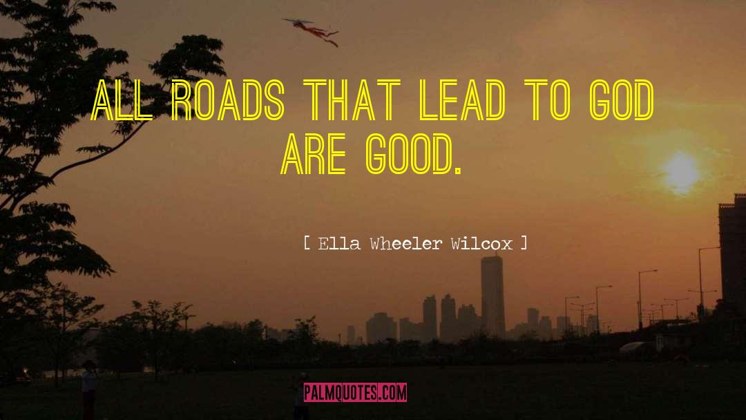 Lead To God quotes by Ella Wheeler Wilcox