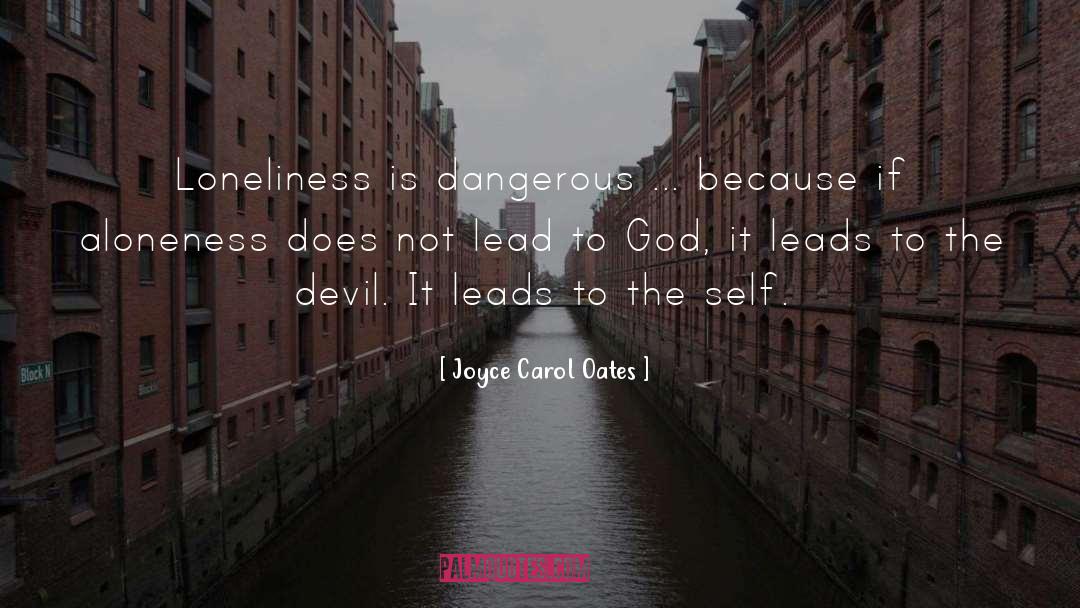 Lead To God quotes by Joyce Carol Oates