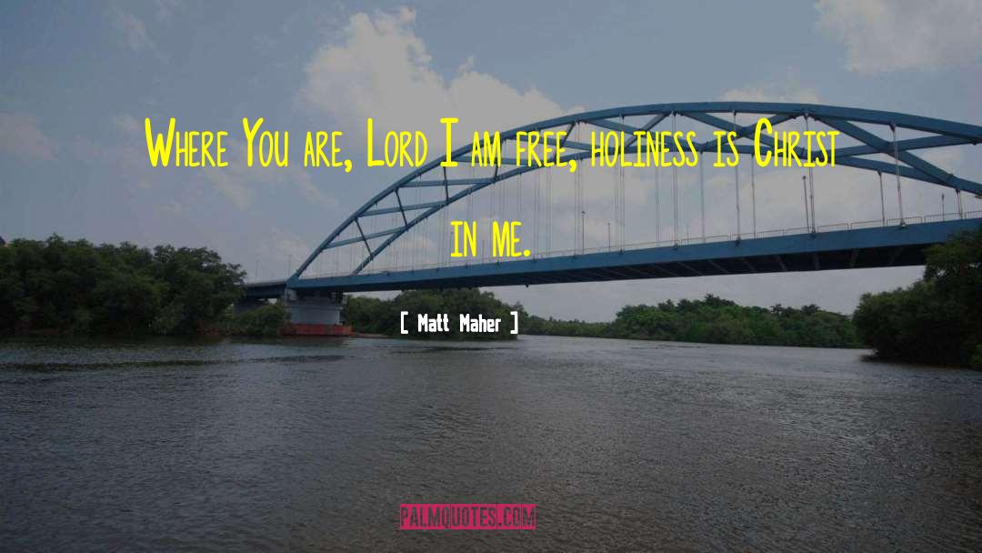 Lead Where You Are quotes by Matt Maher