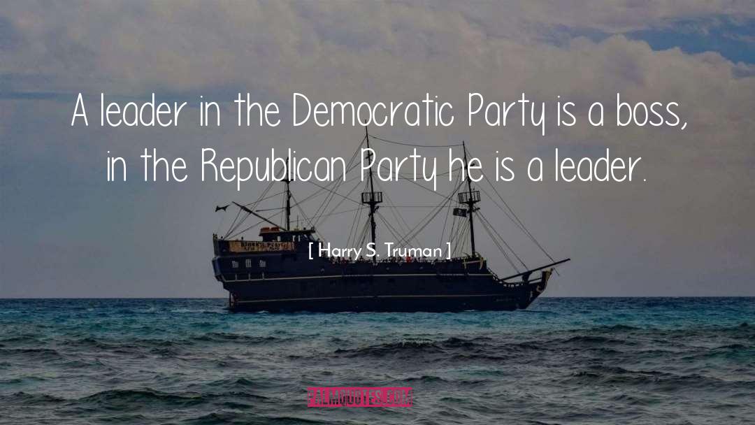 Leader Boss quotes by Harry S. Truman