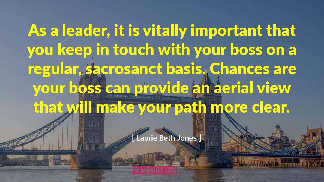 Leader Boss quotes by Laurie Beth Jones