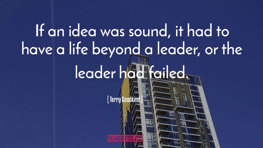 Leader quotes by Terry Goodkind