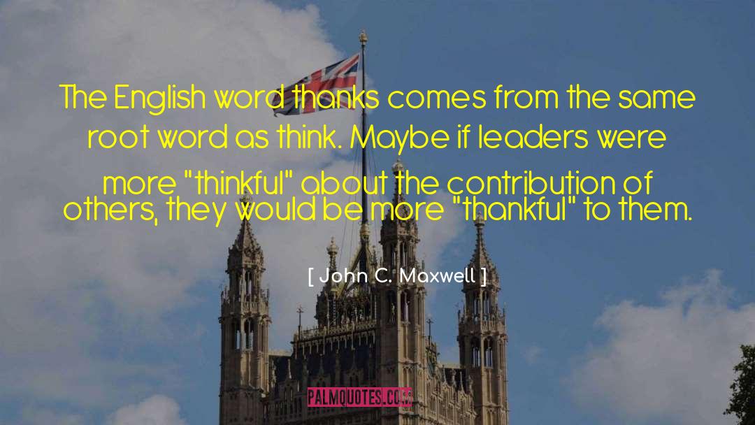 Leader Skills quotes by John C. Maxwell