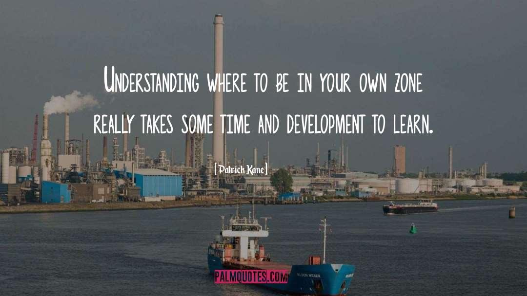 Leaderaship Development quotes by Patrick Kane