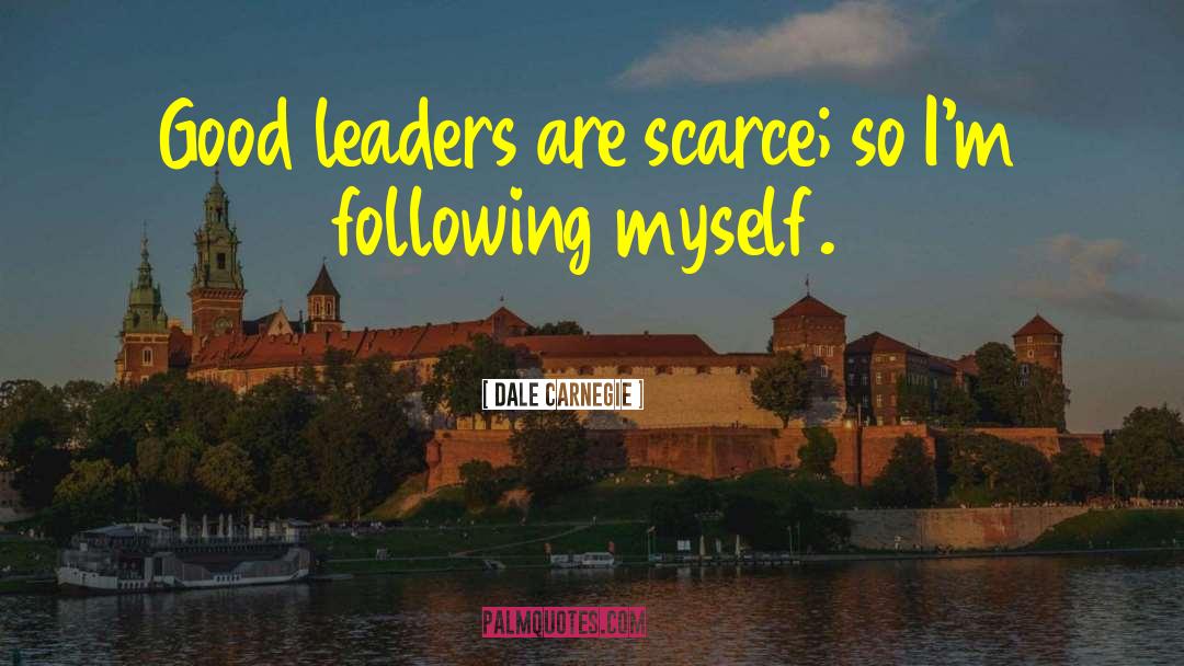 Leaderi Leaders quotes by Dale Carnegie