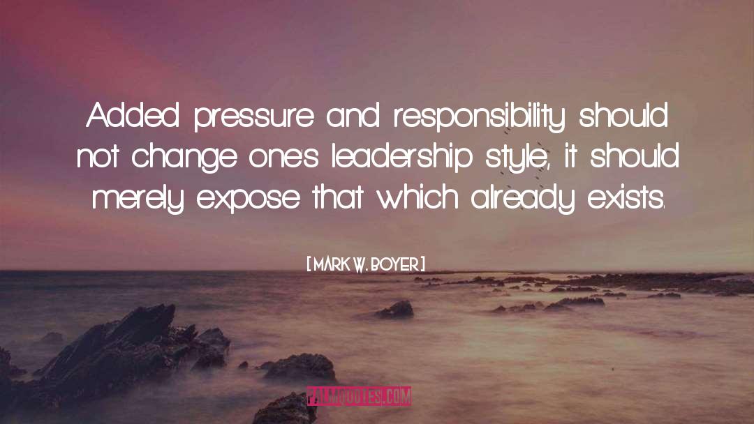 Leaders Leadership quotes by Mark W. Boyer