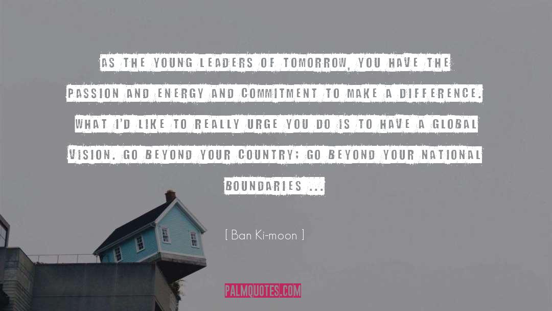 Leaders Of Tomorrow quotes by Ban Ki-moon