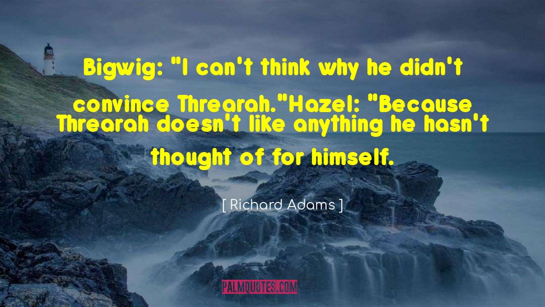Leadership Alaska quotes by Richard Adams
