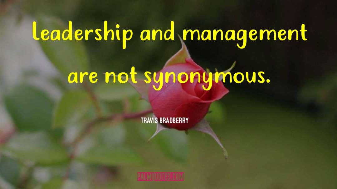 Leadership And Management quotes by Travis Bradberry