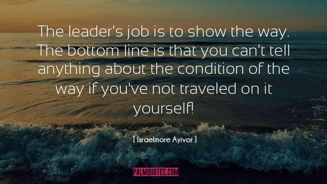 Leadership By Example quotes by Israelmore Ayivor