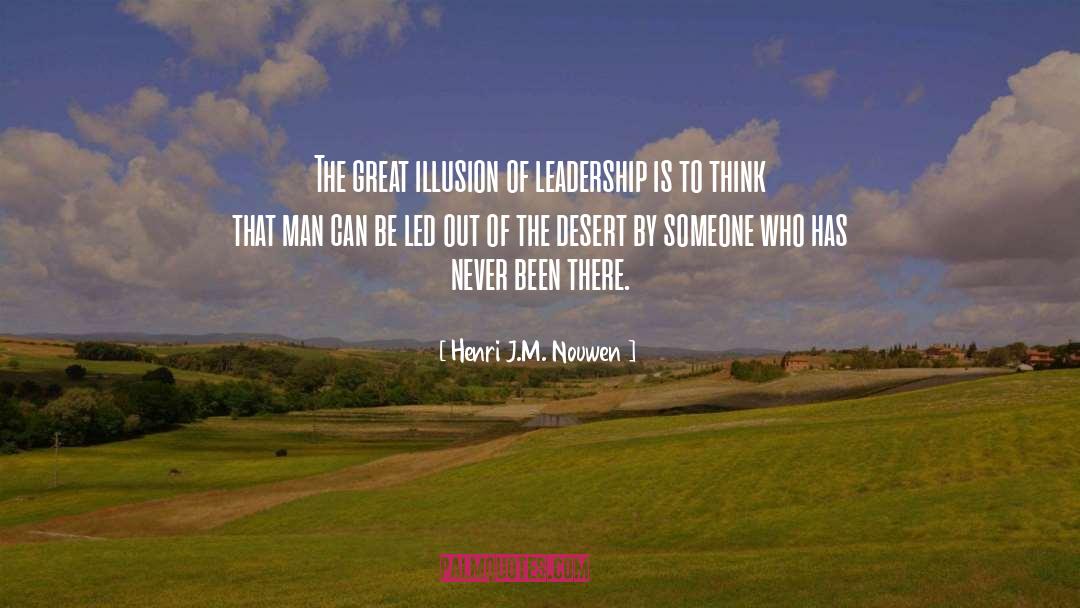 Leadership By Great Leaders quotes by Henri J.M. Nouwen