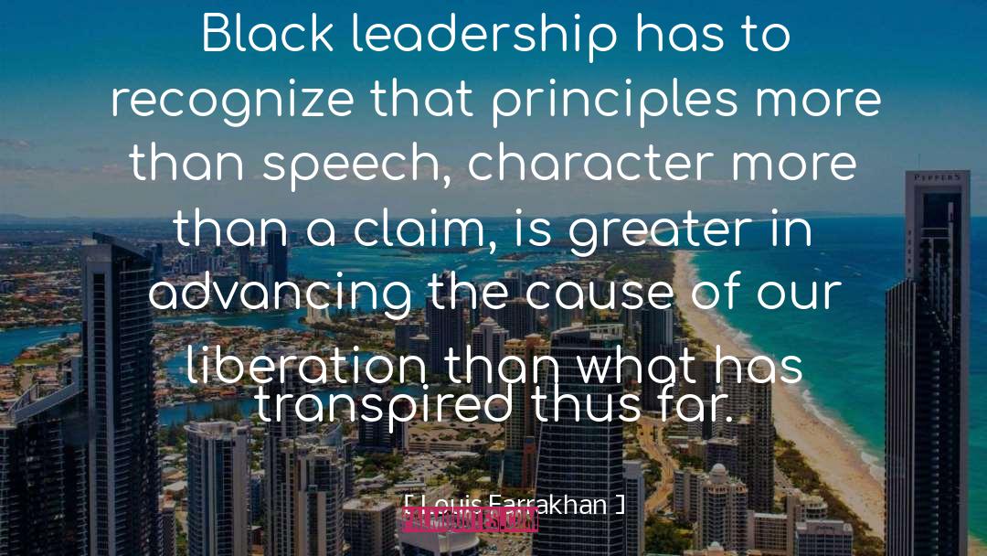 Leadership Character quotes by Louis Farrakhan