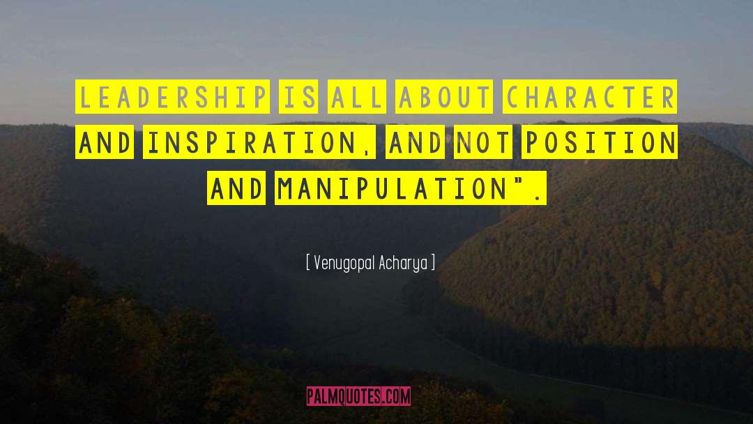 Leadership Characteristics quotes by Venugopal Acharya