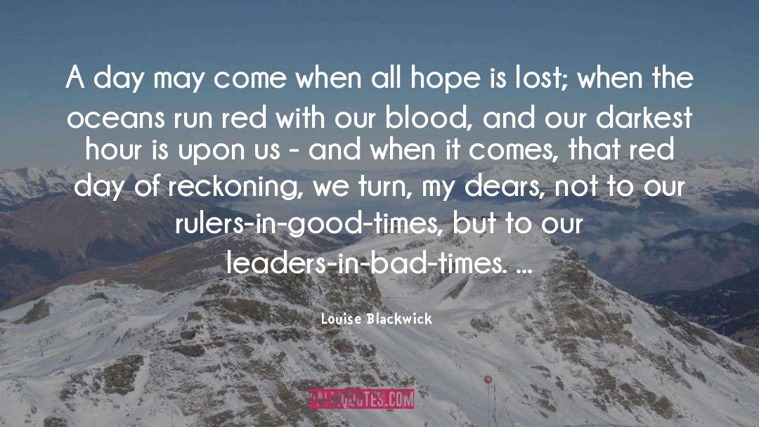 Leadership Characteristics quotes by Louise Blackwick