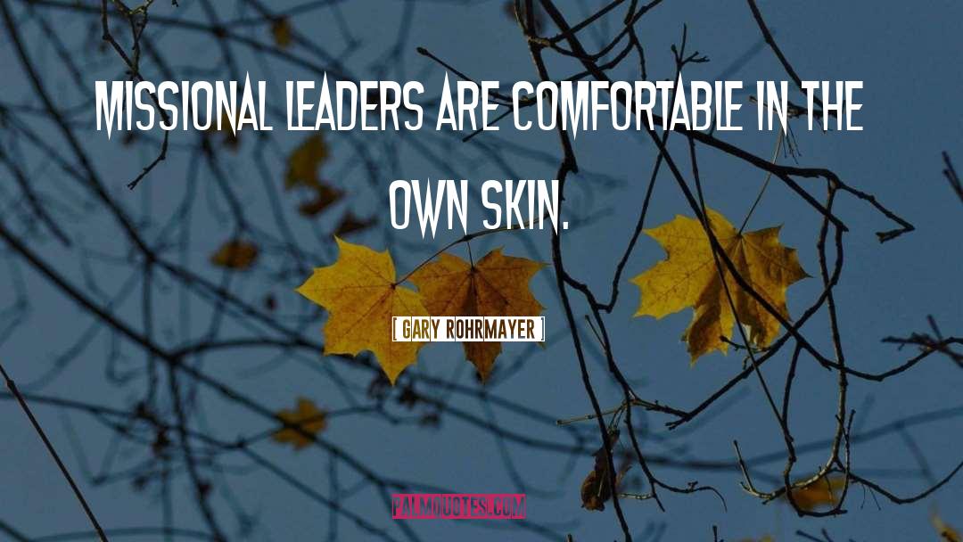 Leadership Characteristics quotes by Gary Rohrmayer