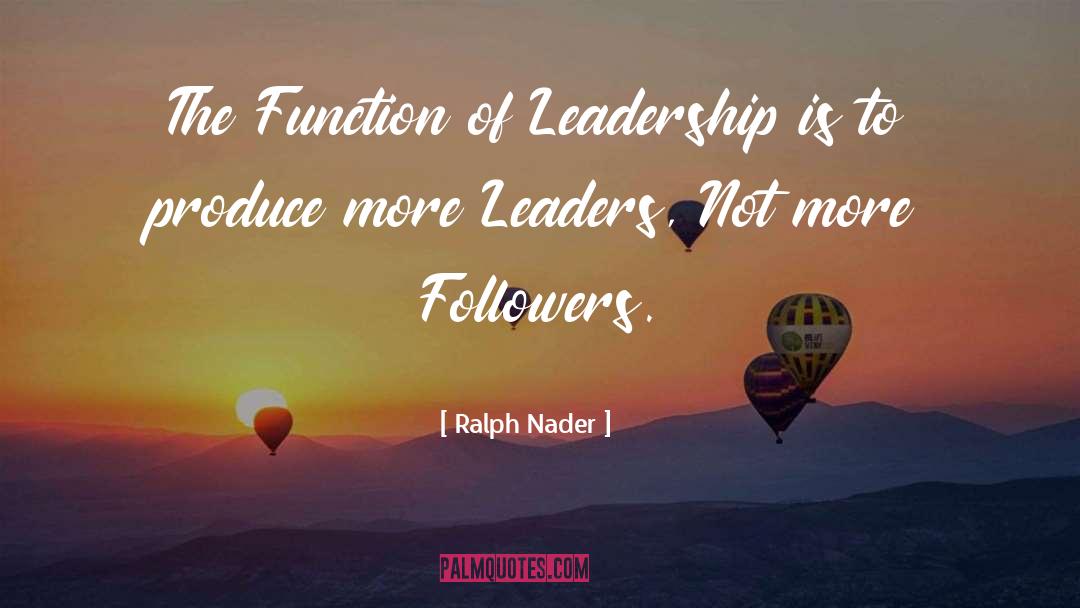 Leadership Development quotes by Ralph Nader