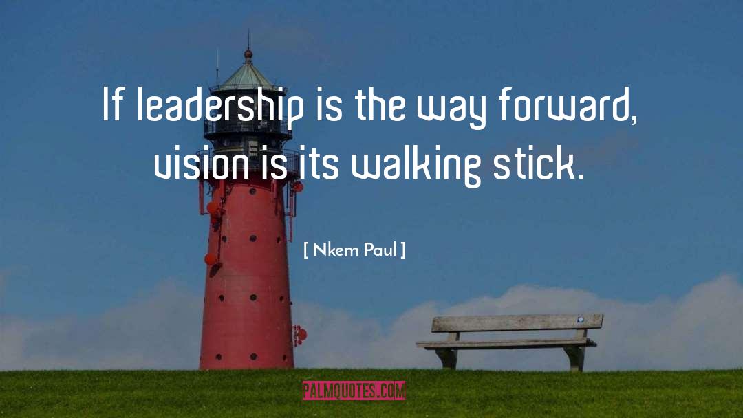 Leadership Development quotes by Nkem Paul