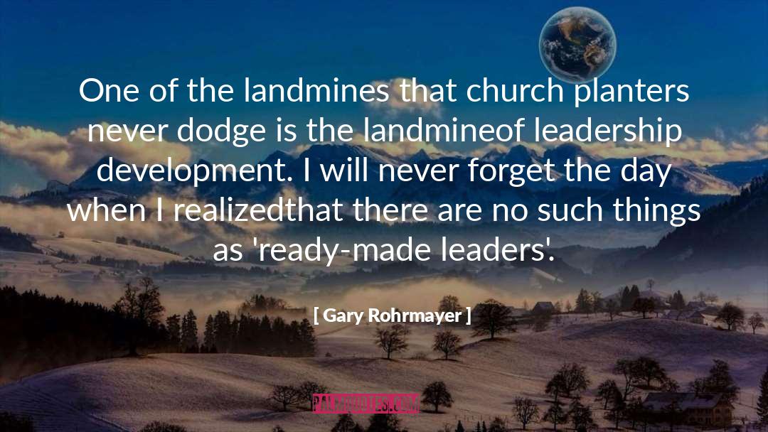 Leadership Development quotes by Gary Rohrmayer