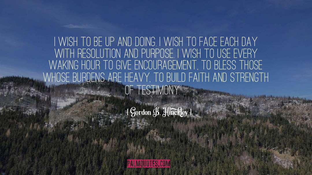 Leadership Encouragement quotes by Gordon B. Hinckley